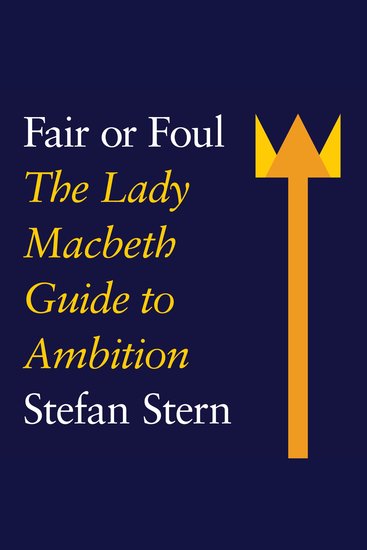Fair or Foul - The Lady Macbeth Guide to Ambition (Unabridged) - cover