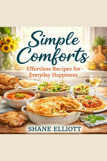 Simple Comforts - Effortless Recipes for Everyday Happiness - cover