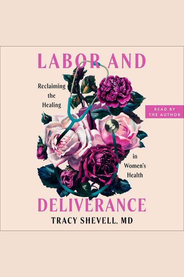 Labor and Deliverance - Reclaiming the Healing in Women’s Health - cover