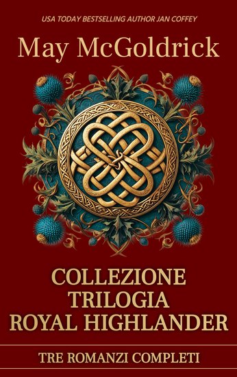 Collezione Trilogia Royal Highlander - Corona delle Highlands Gioiella delle Highlands Spada delle Highlands - cover