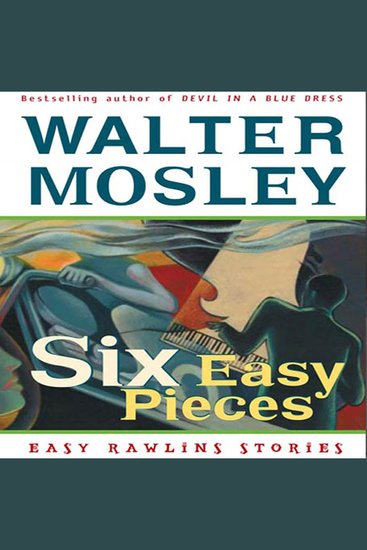 Six Easy Pieces - Easy Rawlins Stories - cover