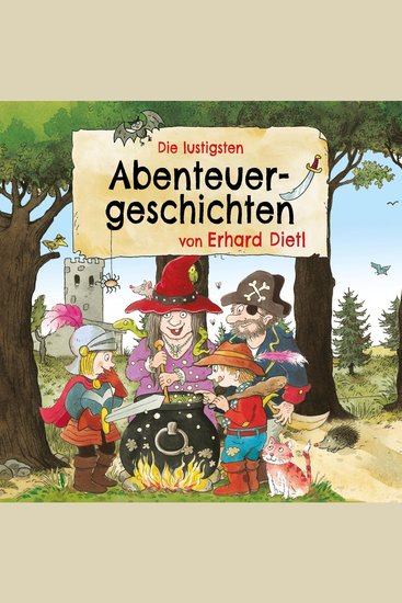 Die lustigsten Abenteuergeschichten von Erhard Dietl - cover