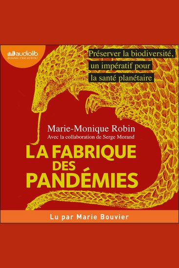 La Fabrique des pandémies - Préserver la biodiversité un impératif pour la santé planétaire - cover
