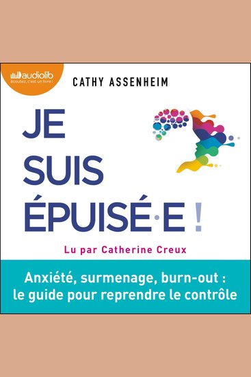 Je suis épuisée - Anxiété surmenage burn-out : le guide pour reprendre le contrôle - cover