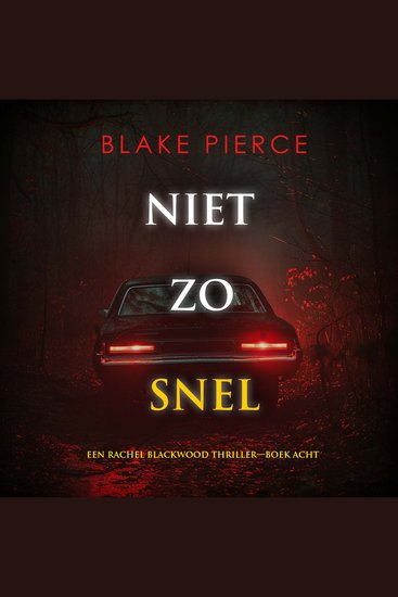 Niet Zo Snel (Een Rachel Blackwood Thriller—Boek Acht) - Digitaal voorgelezen door een electronisch gegenereerde stem - cover