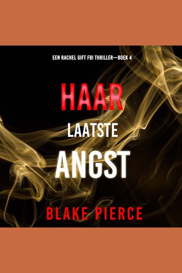 Haar Laatste Angst (Een Rachel Gift FBI Thriller—Boek 4) - Digitaal voorgelezen door een electronisch gegenereerde stem - cover