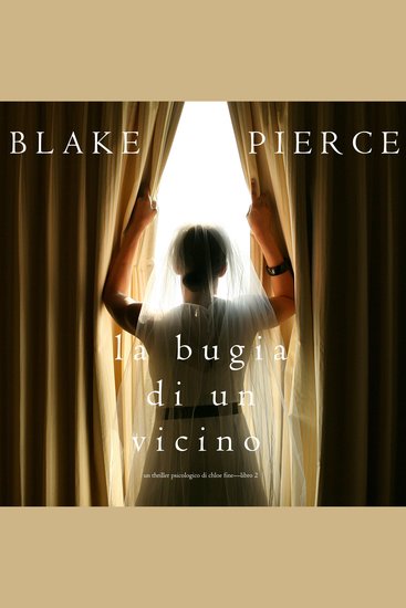 La Bugia di un Vicino (Un Thriller Psicologico di Chloe Fine—Libro 2) - cover
