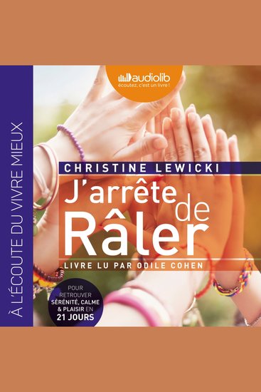J'arrête de râler - Suivi d'un entretien avec l'auteur - cover