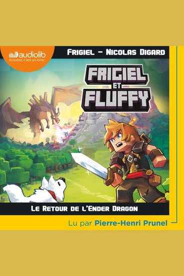 Frigiel et Fluffy 1 - Le Retour de l'Ender Dragon - cover