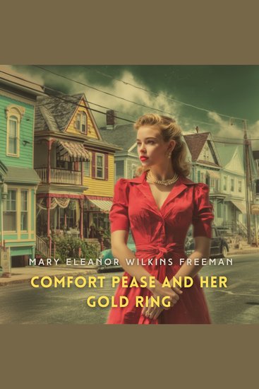 Comfort Pease and her Gold Ring - cover