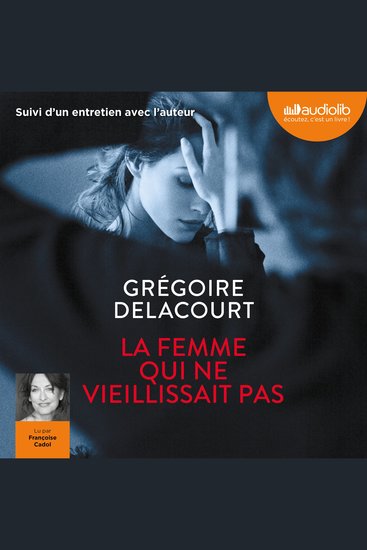 La Femme qui ne vieillissait pas - Suivi d'un entretien avec l'auteur - cover