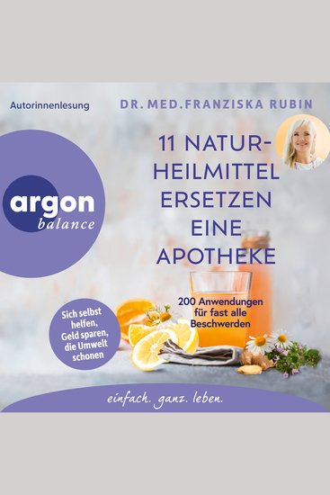 11 Naturheilmittel ersetzen eine Apotheke - 200 Anwendungen für fast alle Beschwerden (Autorinnenlesung) - cover