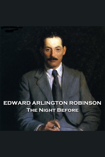 The Night Before - Incredible 19th Century psychological poem about a mans final hours before exectuion - cover