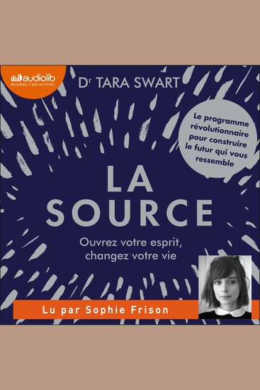 La Source - Ouvrez votre esprit changez votre vie - cover