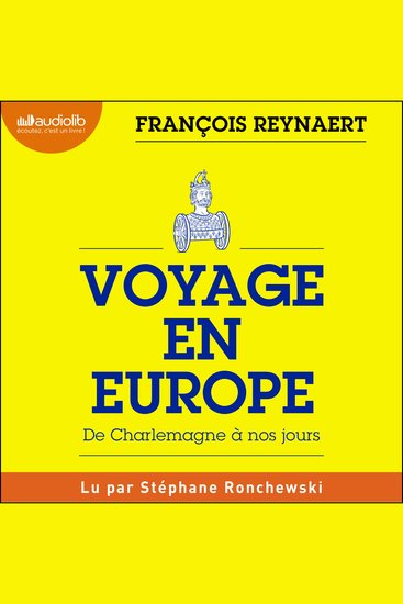 Voyage en Europe - De Charlemagne à nos jours - cover