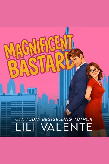 Magnificent Bastard - A Fake Dating the Boss Rom Com - cover