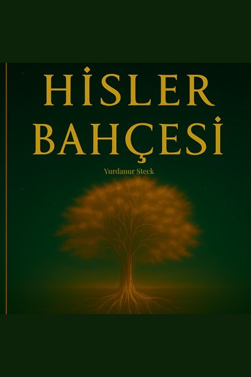 Hisler Bahçesi - Kalbe dönüş yolculuğu - cover