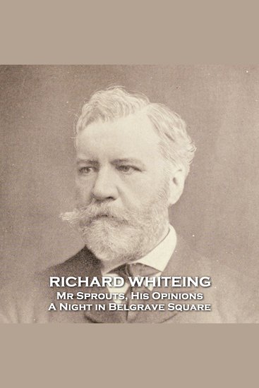 Mr Sprouts His Opinions A Night in Belgrave Square - From their pens to your ears genius in every story - cover