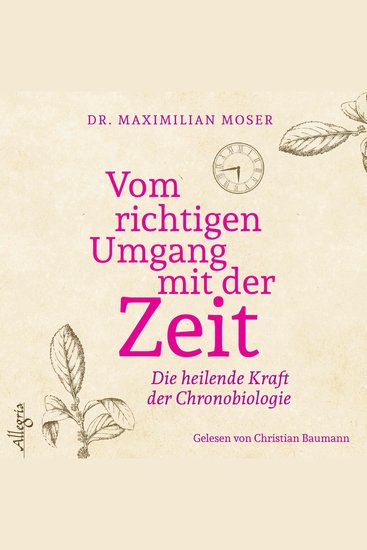 Vom richtigen Umgang mit der Zeit - Die heilende Kraft der Chronobiologie - cover