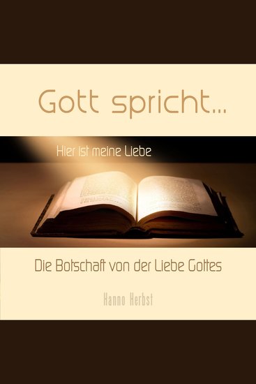 Gott spricht - Die Botschaft von der Liebe Gottes - cover