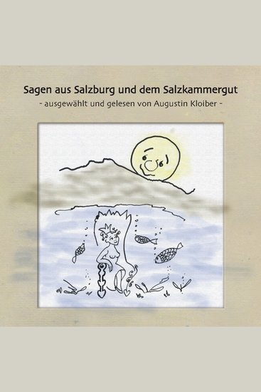 Augustin Kloiber - Sagen aus Salzburg und dem Salzkammergut - cover