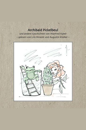 Archibald Pickelbeul und andere Geschichten von Manfred Kyber - cover