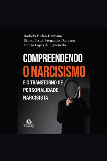 Compreendendo o Narcisismo e o Transtorno de Personalidade Narcisista - cover