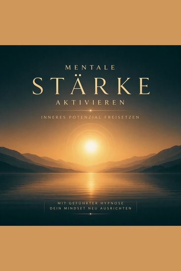 EINSCHLAFHYPNOSE: Mit geführter Hypnose dein Mindset neu ausrichten - Mentale Stärke aktivieren - inneres Potenzial freisetzen - cover