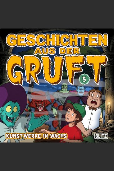 Geschichten aus der Gruft - Folge 5: Kunstwerke in Wachs - cover
