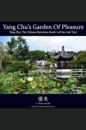 Yang Chu’s Garden of Pleasure - 杨朱 Yáng Zhū The Chinese Epicurus - cover