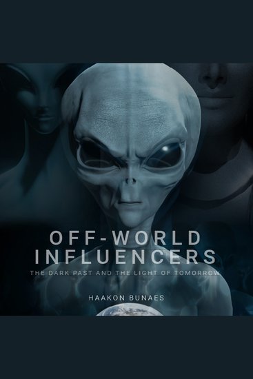 Off-World Influencers - The dark past and the light of tomorrow - cover
