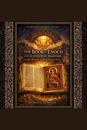 The Book of Enoch and the Ethiopian Tradition - Scripture Angelology and the Second Temple World - cover