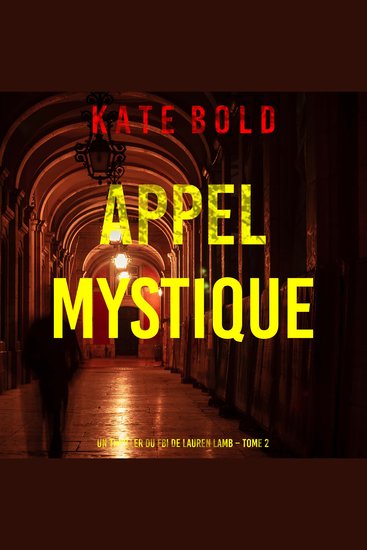 Appel Mystique (Un thriller du FBI de Lauren Lamb – Tome 2) - Narration par une voix synthétisée - cover