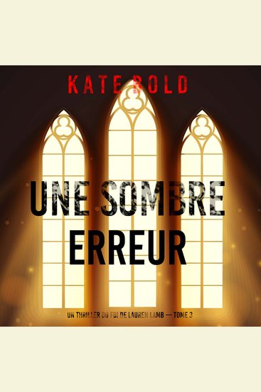 Une sombre erreur (Un thriller du FBI de Lauren Lamb — tome 3) - Narration par une voix synthétisée - cover