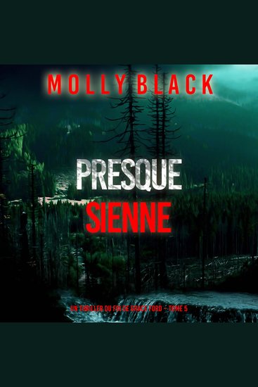 Presque sienne (Un thriller du FBI de Grace Ford – Tome 5) - Narration par une voix synthétisée - cover