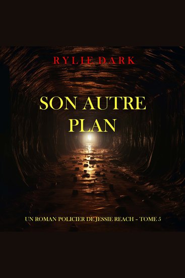 Son autre plan (Un roman policier de Jessie Reach – Tome 5) - Narration par une voix synthétisée - cover