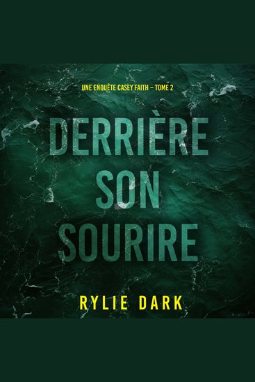 Derrière son sourire (Une enquête Casey Faith – Tome 2) - Narration par une voix synthétisée - cover