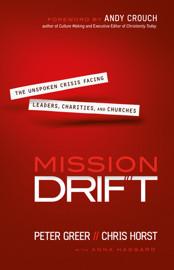 Mission Drift - The Unspoken Crisis Facing Leaders Charities and Churches - cover