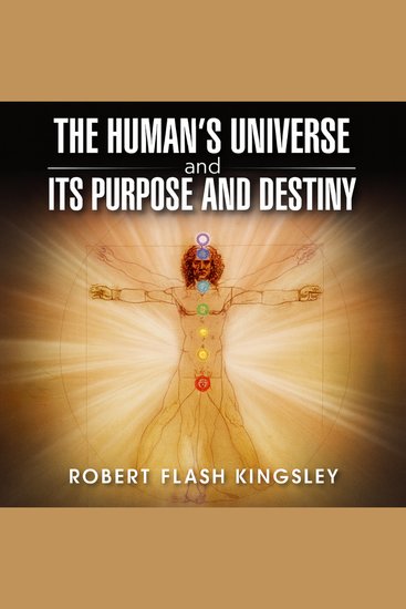 The Human's Universe and Its Purpose and Destiny - cover