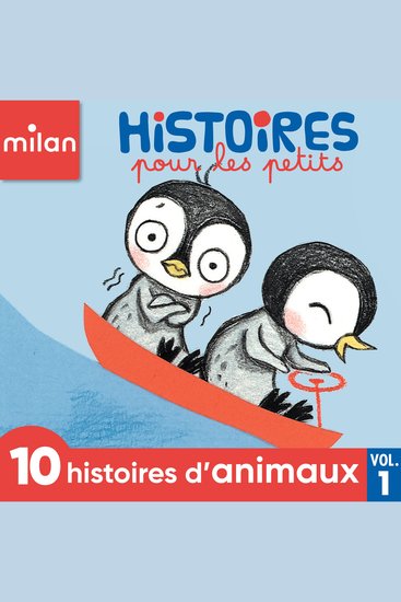 Histoires pour les petits à écouter ! - 10 histoires d'animaux ! - cover