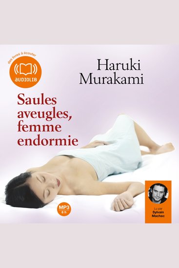 Saules aveugles femme endormie - Une sélection de huit nouvelles - cover