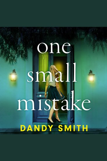 One Small Mistake - An absolutely addictive and heart racing new thriller! - cover