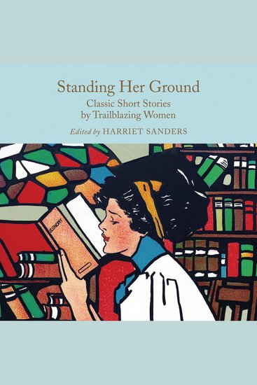 Standing Her Ground - Classic Short Stories by Trailblazing Women - cover
