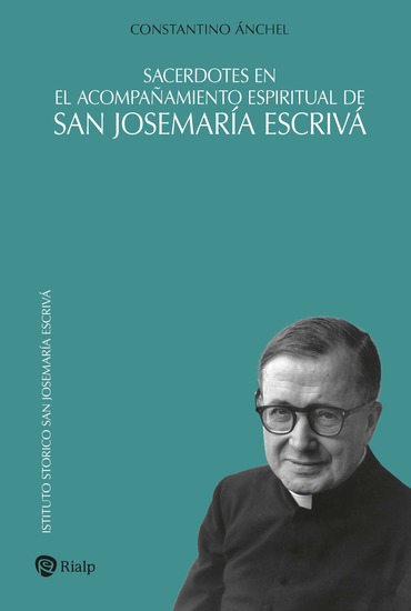 Sacerdotes en el acompañamiento espiritual de san Josemaría Escrivá - cover