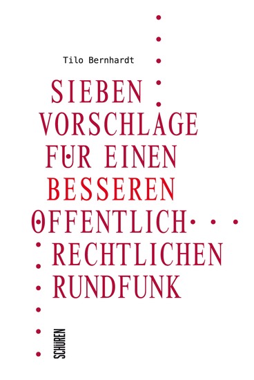 Sieben Vorschläge für einen besseren öffentlich-rechtlichen Rundfunk - cover