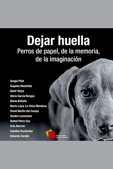 Dejar huella - Perros de papel de la memoria de la imaginación - cover