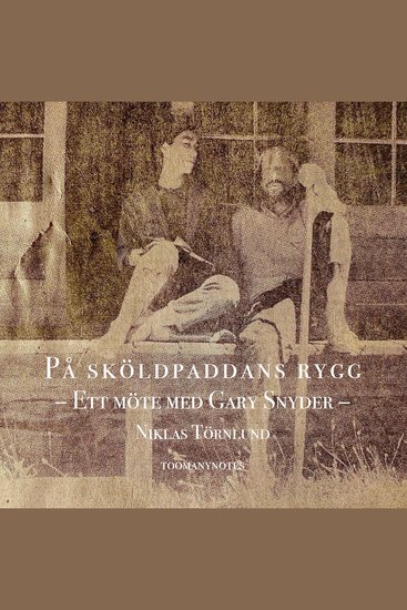 På sköldpaddans rygg - Ett möte med Gary Snyder - cover