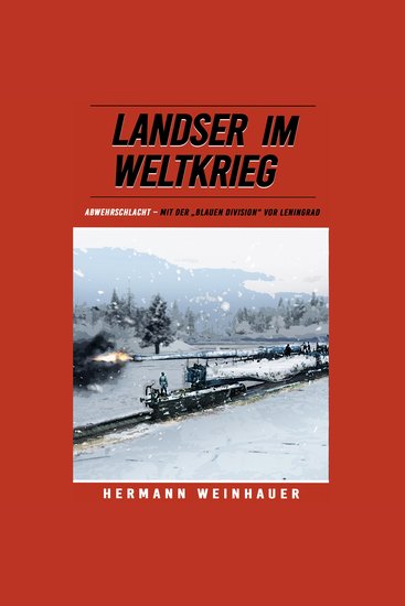 Landser im Weltkrieg - Abwehrschlacht - Mit der "Blauen Division" vor Leningrad - cover