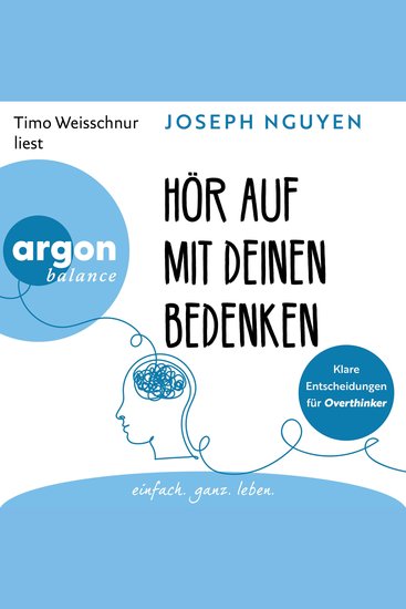 Hör auf mit deinen Bedenken - Klare Entscheidungen für Overthinker (Ungekürzte Lesung) - cover