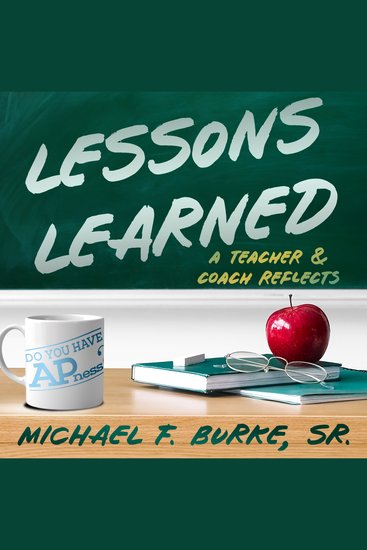 Lessons Learned - A Teacher & Coach Reflects - cover